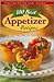100 Best Appetizer Recipes (Favorite Brand Name)
