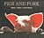 Pigs and Pork by Fausto Cantarelli Pigs and Pork by Fausto Cantarelli