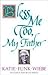 Bless Me Too, My Father: Li...