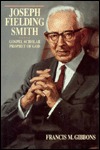Joseph Fielding Smith: Gospel Scholar, Prophet of God (Hardcover)