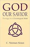 God Our Savior: Theology in a Christological Mode