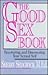 The Good Sex Book: Recovering and Discovering Your Sexual Self