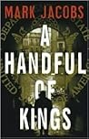 A Handful of Kings: A Novel