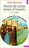 Temps de crises, temps d'espoirs (Nouvelle histoire de la France médiévale ): XIVe-XVe siècle