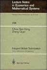 Integral Global Optimization: Theory, Implementation and Applications (Lecture Notes in Economics & Mathematical Systems)