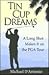 Tin Cup Dreams  by Michael D'Antonio