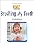Brushing My Teeth (Powerkids Readers Clean and Healthy All Day Long)