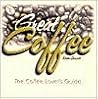 Great Coffee: The Coffe Lover's Guide