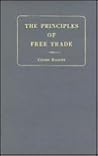 Principles of Free Trade Principles of Free Trade
