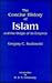 The Concise History of Islam and the Origin of Its Empires