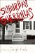 Suburban Guerillas: A Novel