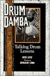 Drum Damba: Talking Drum Lessons (Performance in World Music Series) Drum Damba: Talking Drum Lessons (Performance in World Music Series)