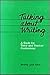 Talking About Writing: A Gu...