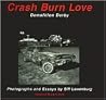 Crash Burn Love: Demolition Derby Crash Burn Love: Demolition Derby