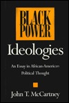 Black Power Ideologies: An Essay in African-American Political Thought (Hardcover)