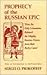 Prophecy of the Russian Epic How the Hol
