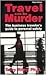 Travel Can Be Murder : The ...
