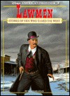 Lawmen Stories of Men Who Tamed the West (Disney's American Frontier, #14)