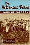 The Arkansas Delta: Land of Paradox
