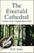 The Emerald Cathedral, A Novel of the Olympic Rain Forest