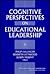 Cognitive Perspectives on Educational Leadership (Critical Issues in Educational Leadership Series)