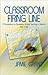 Classroom Firing Line: A Pe...