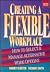 Creating a Flexible Workplace by Barney Olmsted