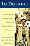 In Defiance: The Battle Against General Noriega Fought from Panama's Embassy in Washington (Hardcover)