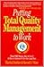 Putting Total Quality Management to Work: What Tqm Means, How to Use It & How to Sustain It over the Long Run