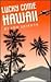 Lucky Come Hawaii by Jon Shirota
