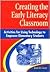 Creating the Early Literacy Classroom: Activities for Using Technology to Empower Elementary Students