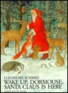 Wake Up, Dormouse, Santa Claus Is Here (Hardcover)