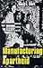Manufacturing Apartheid by Nancy L. Clark