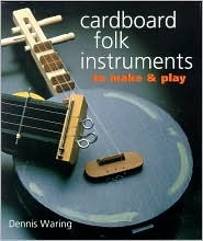 Cardboard Folk Instruments to Make & Play (Paperback)