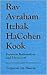Rav Avraham Itzhak Hacohen Kook: Between Rationalism and Mysticism (Judaica Hermen Mystic Religion)