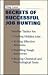 Secrets of Successful Job Hunting: Surefire Tactics for Finding Hidden Jobs, Writing Effective Resumes, Handling Tough Interviews, Beating Chemical and Psychological Tests