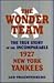 The Wonder Team: The True Story of the Incomparable 1927 New York Yankees (Sports and Culture Series)