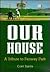 Our House: A Tribute to Fen...