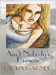 Ain't Nobody's Bizness (Paperback)