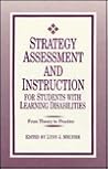 Strategy Assessment and Instruction for Students With Learning Disabilities: From Theory to Practice