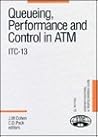 Queueing, Performance and Control in ATM (North-Holland Studies in Telecommunication)