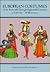 European Costume of the Sixteenth Through Eighteenth Centuries in Full Color: 150 Illustrations
