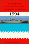 The Voyage of the SS Jeremiah O'Brien: San Francisco to Normandy, 1994 (Paperback)