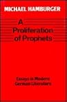 A Proliferation of Prophets : Essays in Modern German Literature A Proliferation of Prophets : Essays in Modern German Literature
