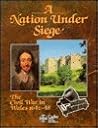 A Nation Under Siege: The Civil War In Wales 1642-48 A Nation Under Siege: The Civil War In Wales 1642-48