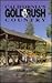 California's Gold Rush Country by Leslie A. Kelly