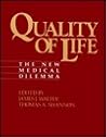 Quality of Life: The New Medical Dilemma
