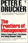 The Frontiers of Management: Where Tomorrows Decisions Are Being Shaped Today
