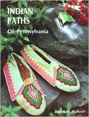 Indian Paths of Pennsylvania (Paperback)