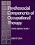 Psychosocial Components of Occupational Therapy